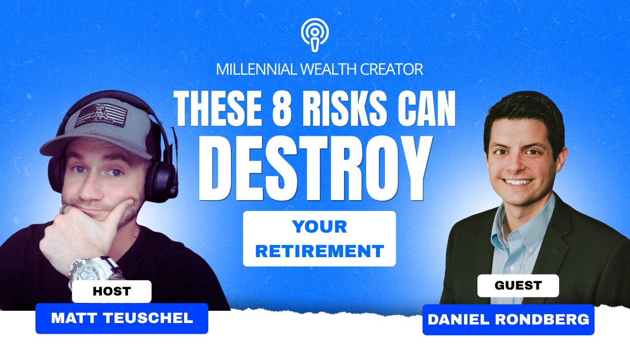 ➡️ The 8 Key Risks That Could Destroy Your Retirement with Daniel Rondberg