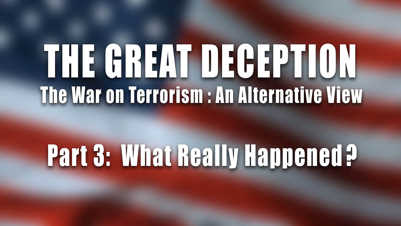 The Great Deception, Part 3: "What Really Happened?"