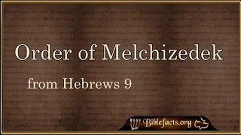 The Order of Melchizedek and Hebrews 9