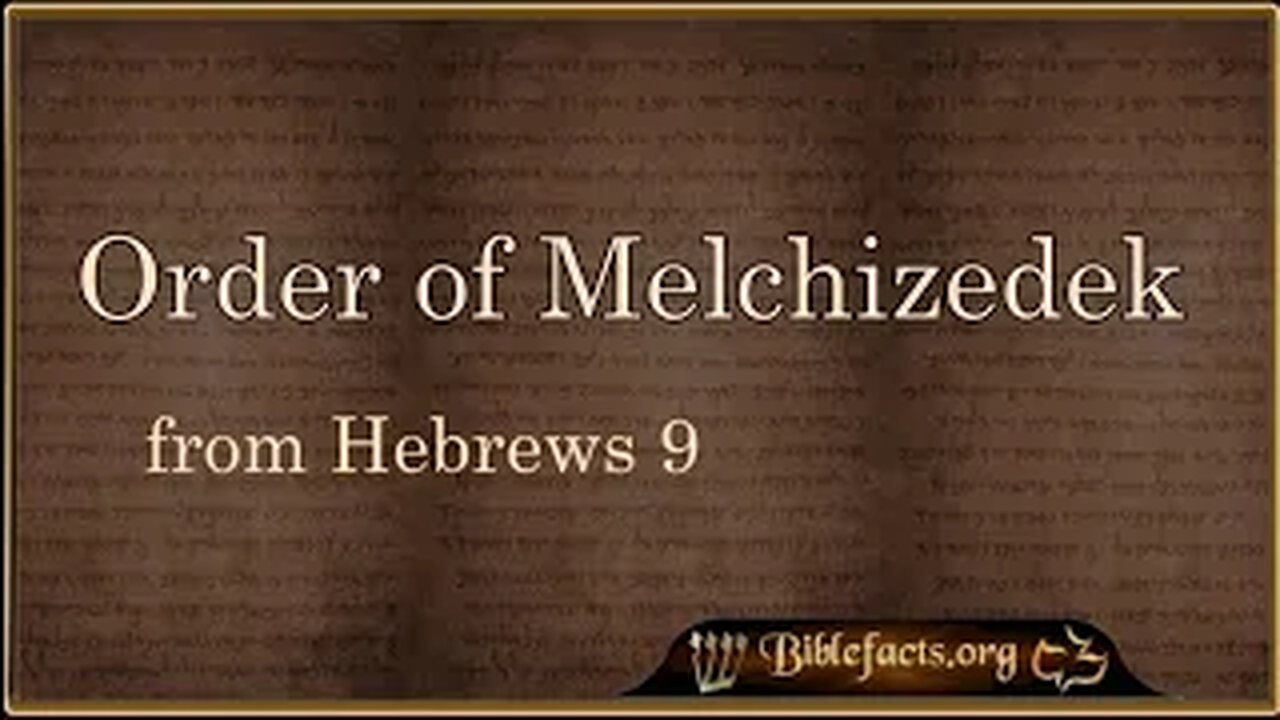 The Order of Melchizedek and Hebrews 9