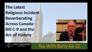 The Latest Religious Incident Reverberating Across Canada - Tea With Barry Ep 15
