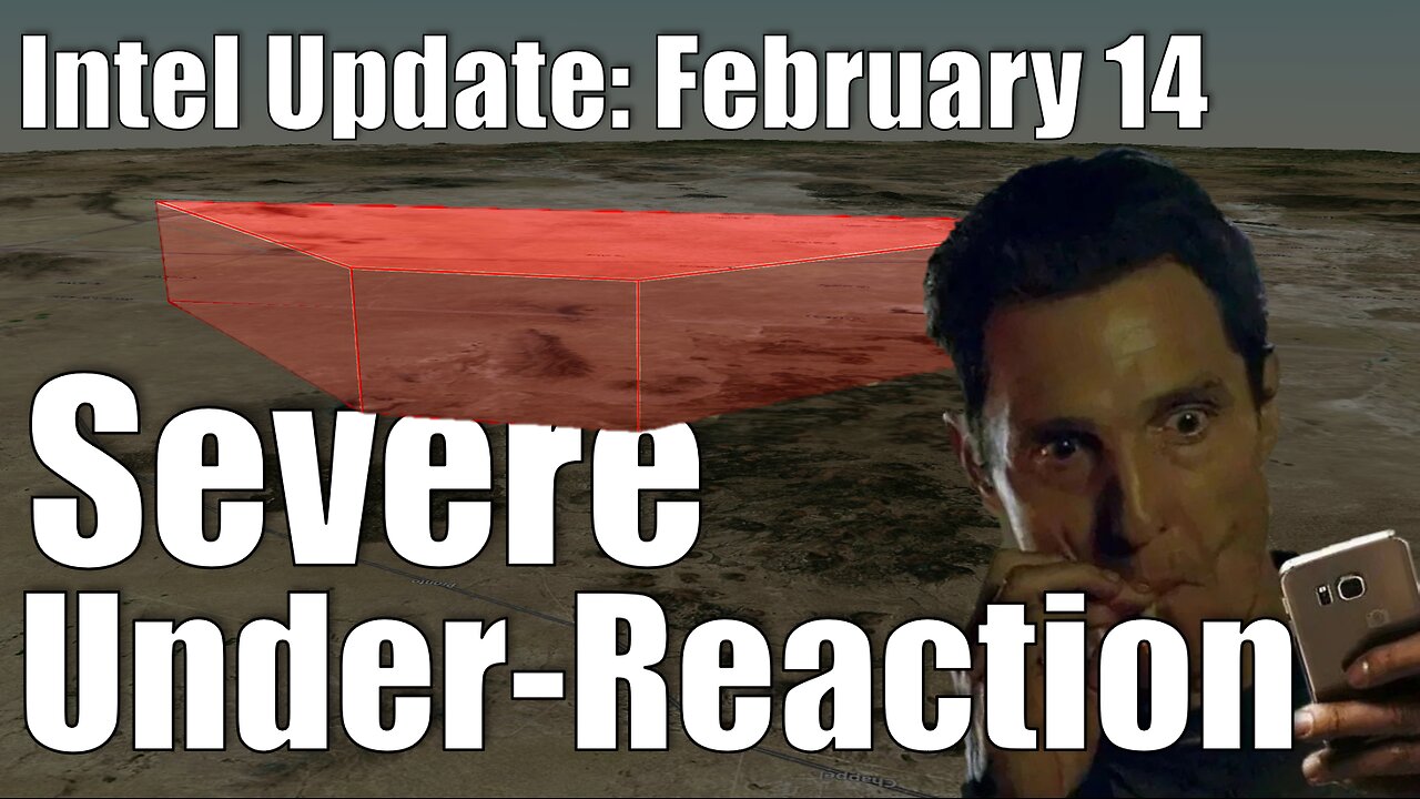 Intel Update - Feb. 14 - Severe Under-Reaction