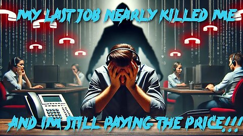 My Last Job Nearly Killed Me...And I'm Still Paying the Price