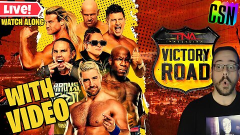 Watching Live TNA Victory Road w/ CSN