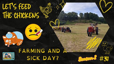 Farming and a sick day? | Let's Feed the Chicken | E31