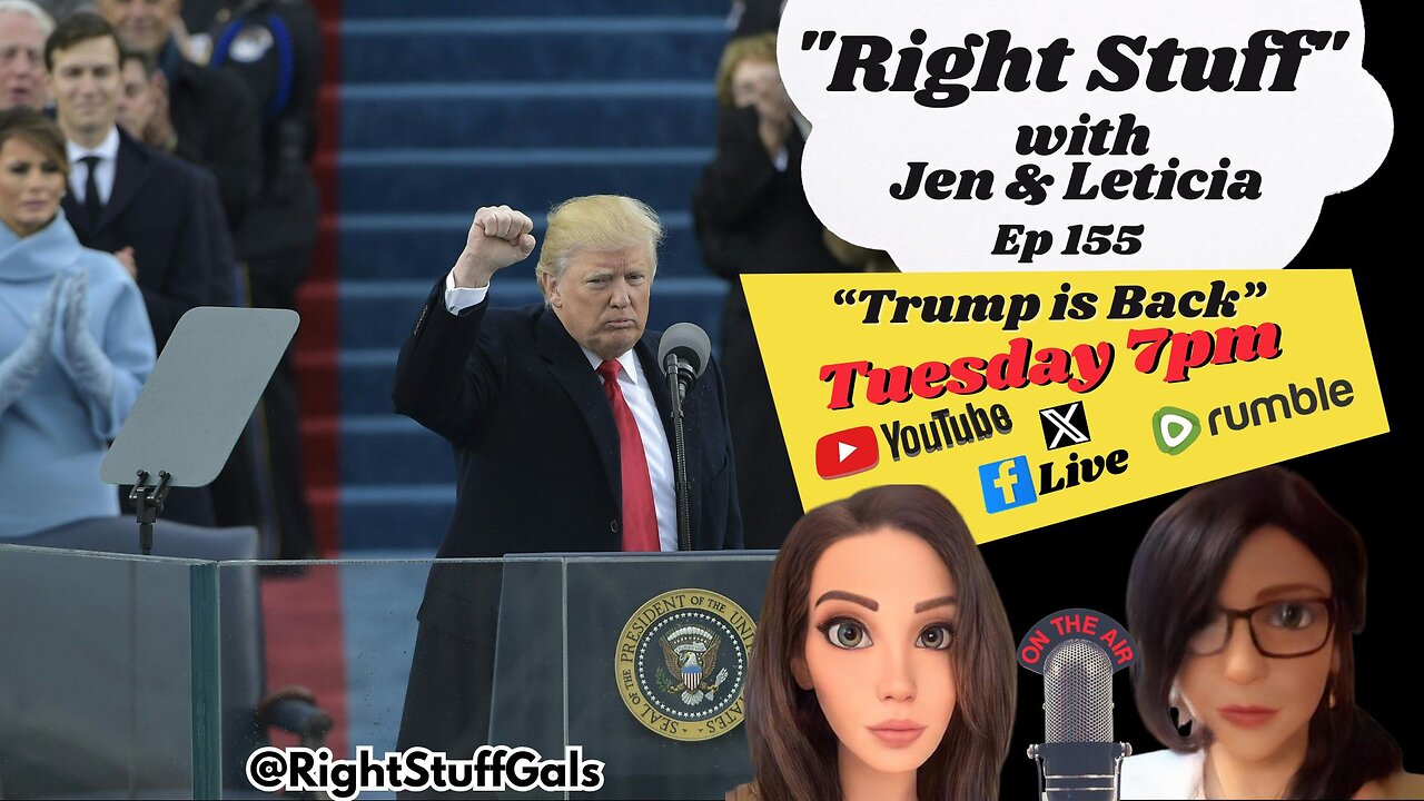 Right Stuff Gals EP 155 "Trump is Back"