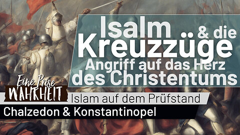 Angriff auf das Herz des Christentums | Islam & die Kreuzzüge neu interpretiert Ep. 12