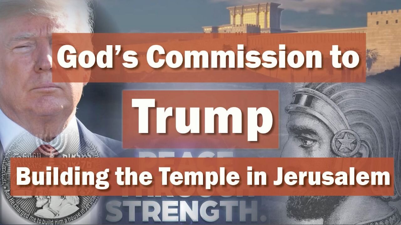 God's Commission to Trump: Building the Temple in Jerusalem