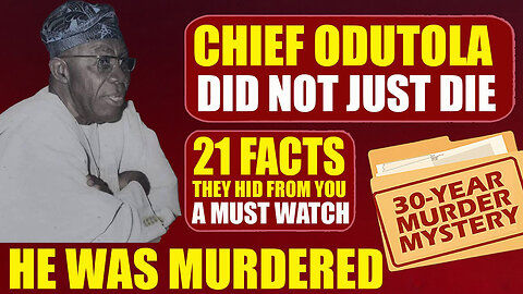 Chief Odutola Did Not Just Die. He Was Murdered