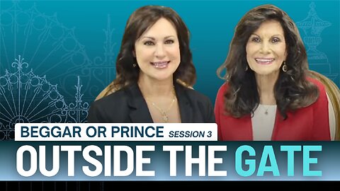 Beggar or Prince? | Outside the Gate with GINGER ZIEGLER & SHERRY LADIEU