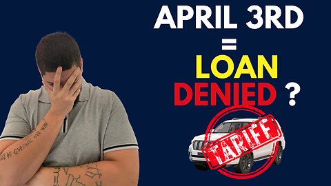 Why You’ll Get Denied for a Car Loan Because President Trumps Tariff War