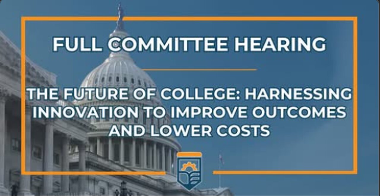 "The Future of College: Harnessing Innovation to Improve Outcomes and Lower Costs"