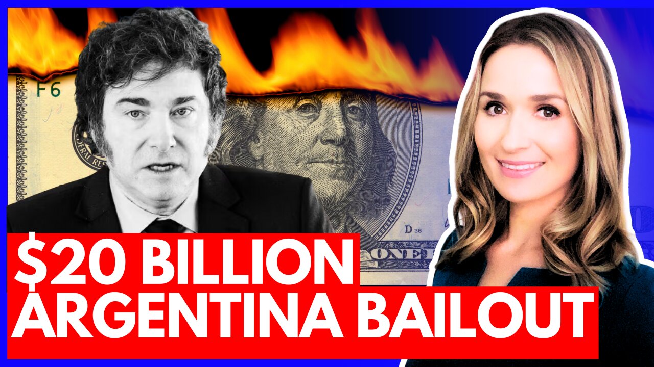 U.S. Spends $20 BILLION to BAILOUT for Argentina - U.S. Taxpayers Fund Foreign Intervention