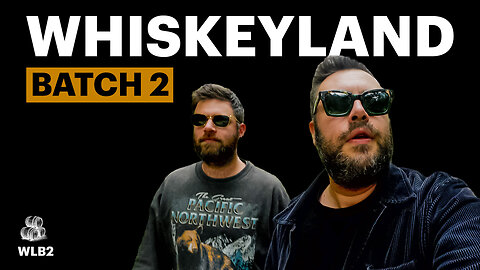 Whiskeyland Batch 2 Trailer