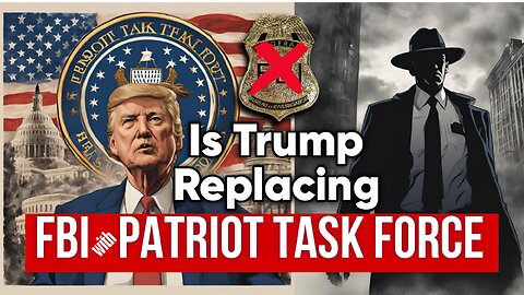 Is Trump Replacing FBI? Patriot TASK FORCE | Is It True