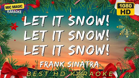 LET IT SNOW ! LET IT SNOW! LET IT SNOW - FRANK SINATRA - KARAOKE