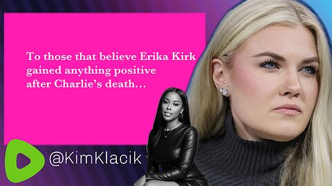 To Those That Believe Erika Gained Anything After Charlie’s Death
