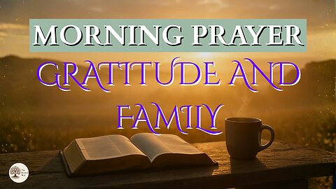 Morning Prayer for Gratitude and Family