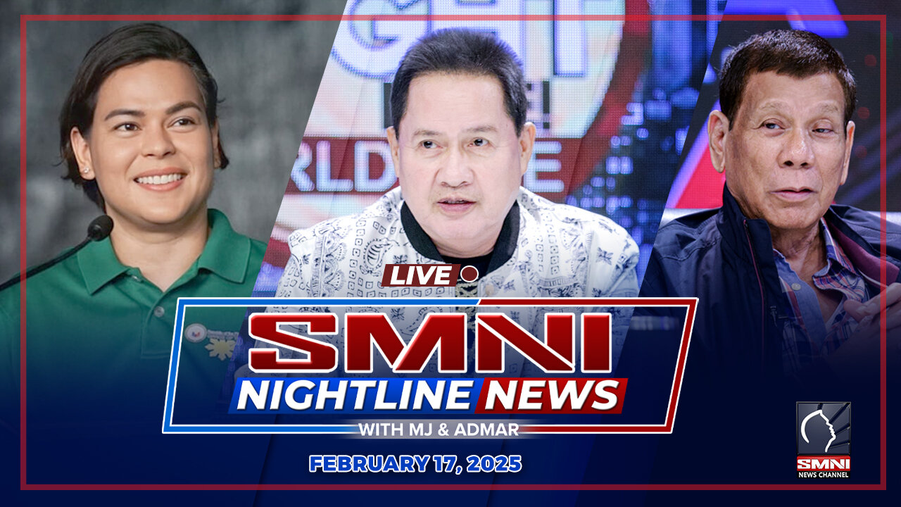 LIVE: SMNI Nightline News with Admar Vilando & MJ Mondejar | February 17, 2025 - Lunes