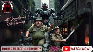 CHRIS AKIN PRESENTS...LIVE! Mother Nature Is Haunting! 9/30/25