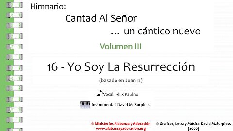 Himnario: Cantad al Señor...un cántico nuevo | Vol. 3 | 16 Yo Soy La Resurrección (Vocal)