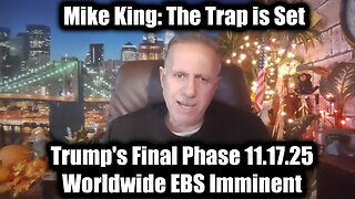 Mike King: Shocking Intel 11/17/25 - It's All Coming Down to This!