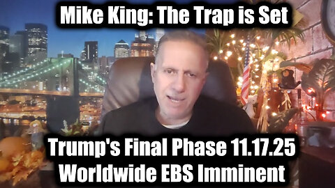 Mike King: Shocking Intel 11/17/25 - It's All Coming Down to This!