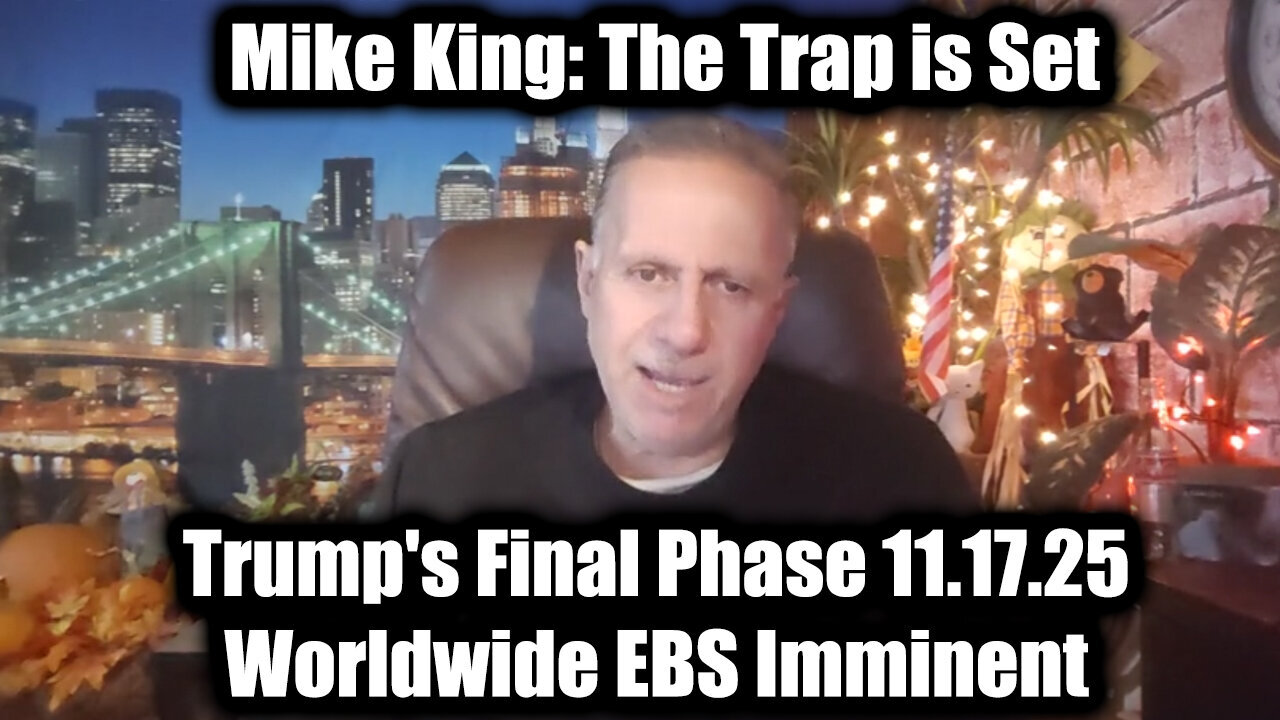 Mike King: Shocking Intel 11/17/25 - It's All Coming Down to This!