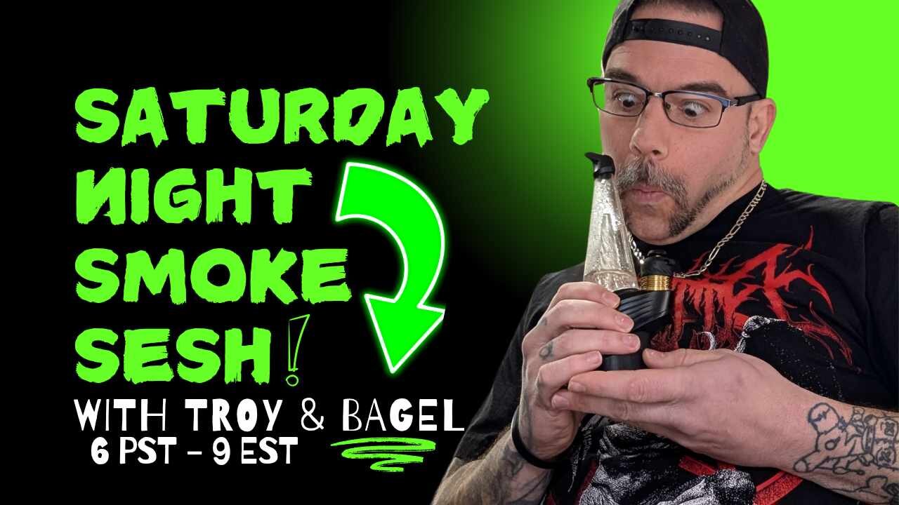 🤘😤🎶 Saturday Night Smoke Sesh 🎶😤🤘