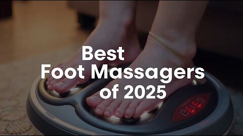 Best Foot Massager 2025-