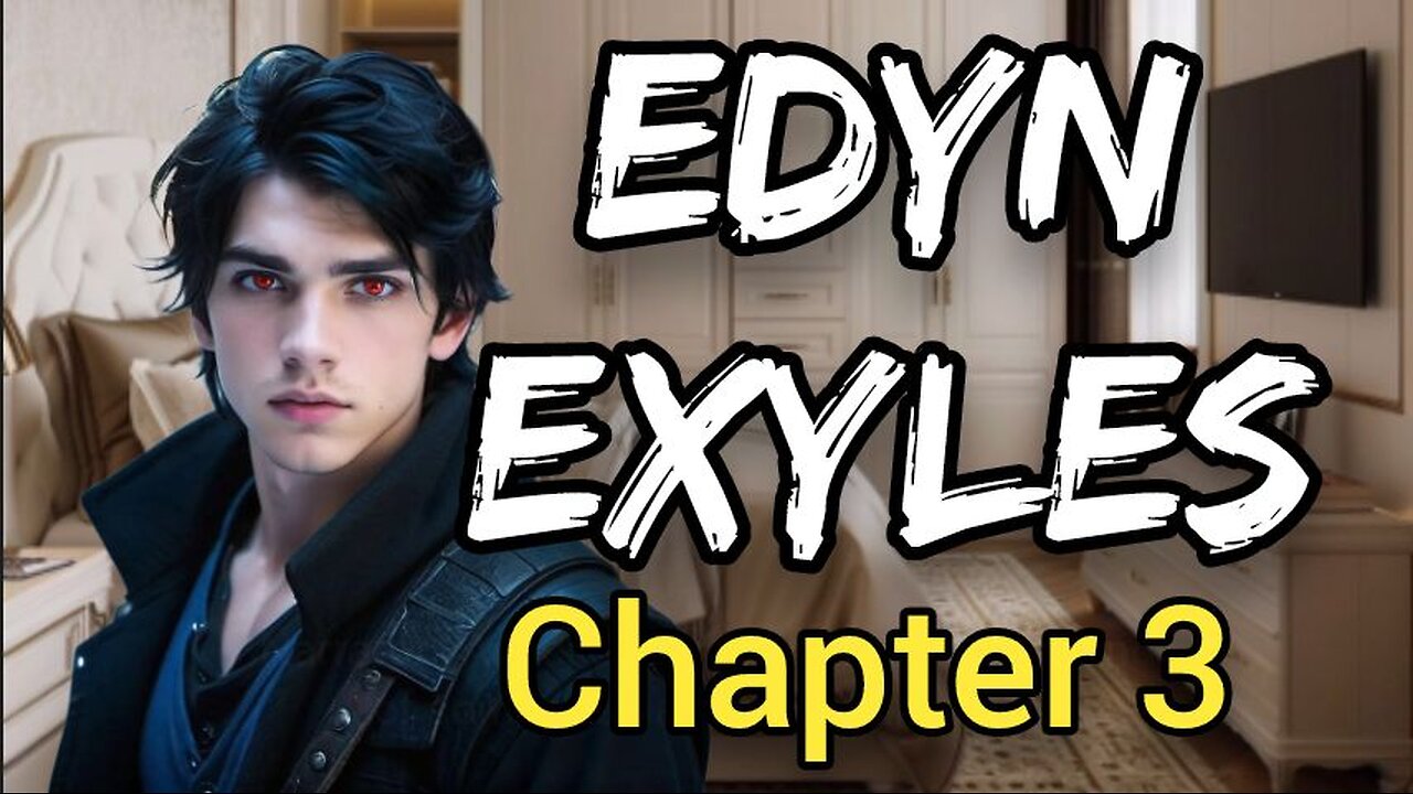 Edyn Exyles | Chapter 3: Asher Ryzer