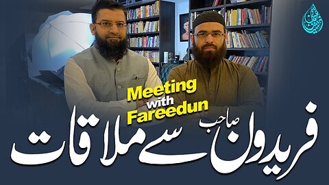 Meeting with Fareedun | فریدون سے ملاقات | Zeeshan Usmani