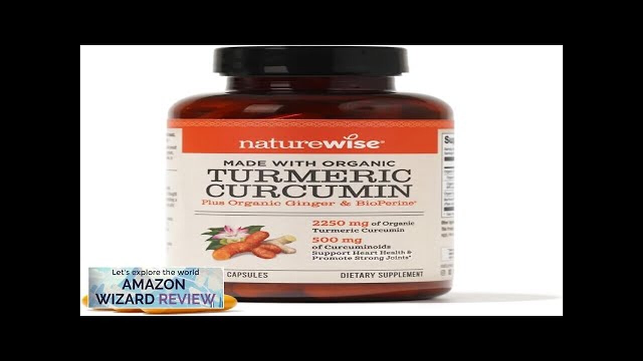 NatureWise Curcumin Turmeric 2250mg 95% Curcuminoids & BioPerine Black Pepper Extract Review