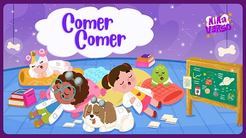 NinaVerso - Comer Comer 💤 | Música para Dormir 😴