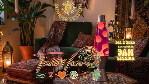 TruthWave : SunRISE Energy Session - December 2 2025
