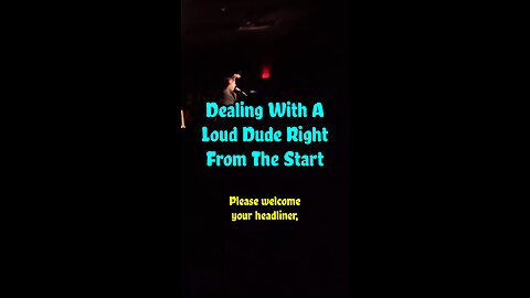 Dealing With A LOUD Dude Right From The Start - Stand-Up Comedy