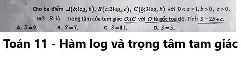 Toán 11: Hàm log: Cho ba điểm A(b;log a b), B(c; 2 log a c); C(b ; 3 log a b) với