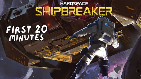 Hardspace: Shipbreaker - First 20 Minutes (No Commentary Gameplay)