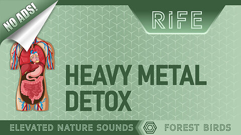 HEAVY METAL DETOX with RIFE - NO ADS