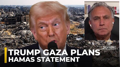 Trump Gaza relocation plans 'recipe for creating chaos and tension': Hamas