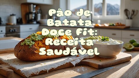 Pão de Batata Doce Fit: Receita Saudável