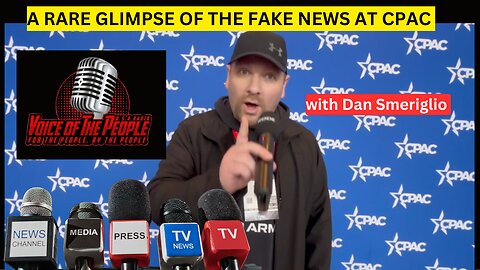 A Rare glimpse of the FAKE NEWS at CPAC