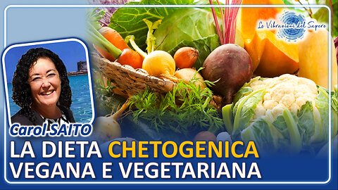 La dieta chetogenica, vegana e vegetariana - Carol Saito