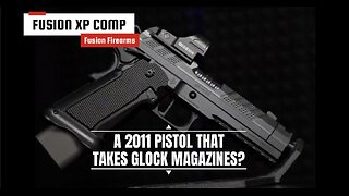 A 2011 Pistol that takes Glock Magazines? Fusion Firearms XP COMP