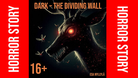 Dark – The Dividing Wall: A Chilling Horror Story of Survival in the Ancient Forest