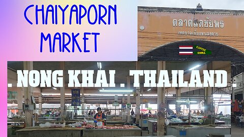 Chaiyaporn Market - Local Morning Market in Nai Mueang, Nong Khai, Thailand #หนองคาย #northernisaan