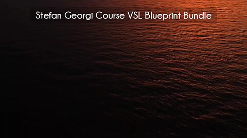 (courseslibrary.com)Stefan Georgi Course VSL Blueprint Bundle Course download