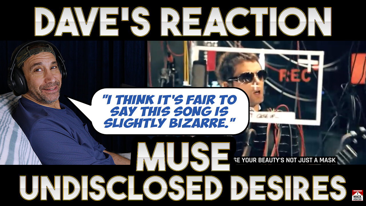Dave's Reaction: Muse — Undisclosed Desires
