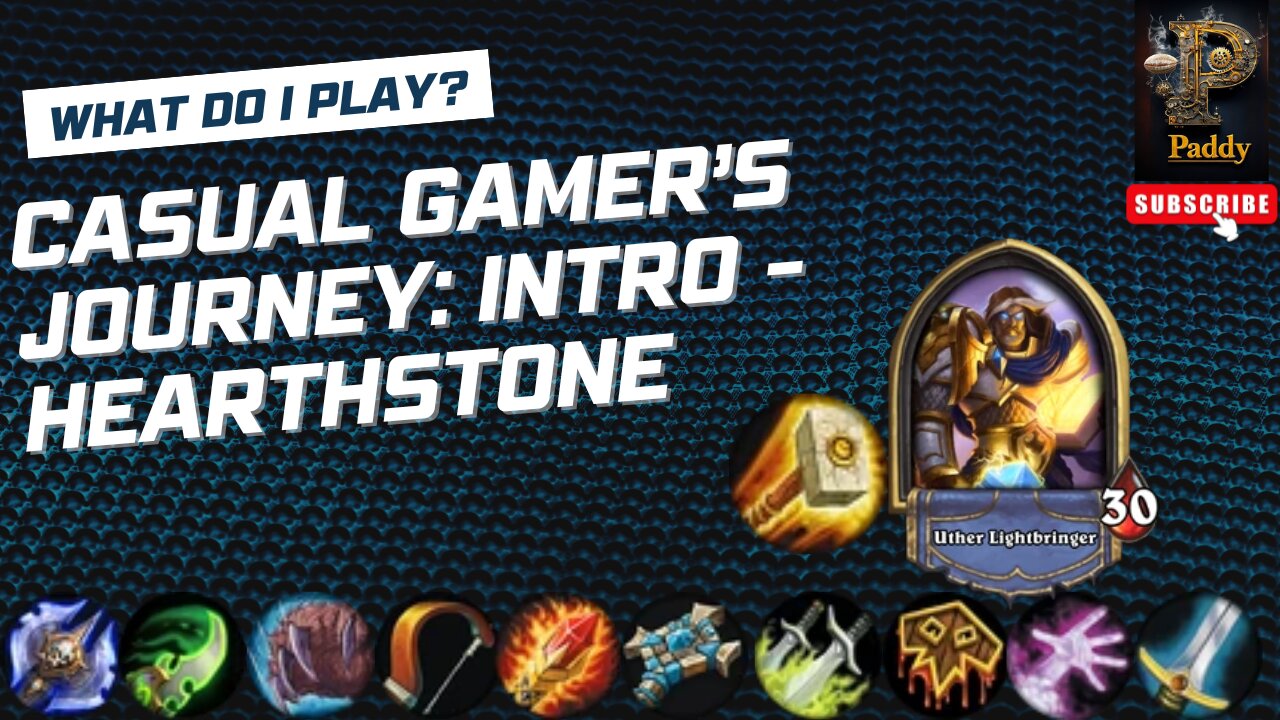 Casual Gamer’s Journey Intro - HEARTHSTONE