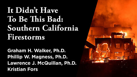 It Didn’t Have To Be This Bad: Southern California Firestorms | Independent Outlook 68